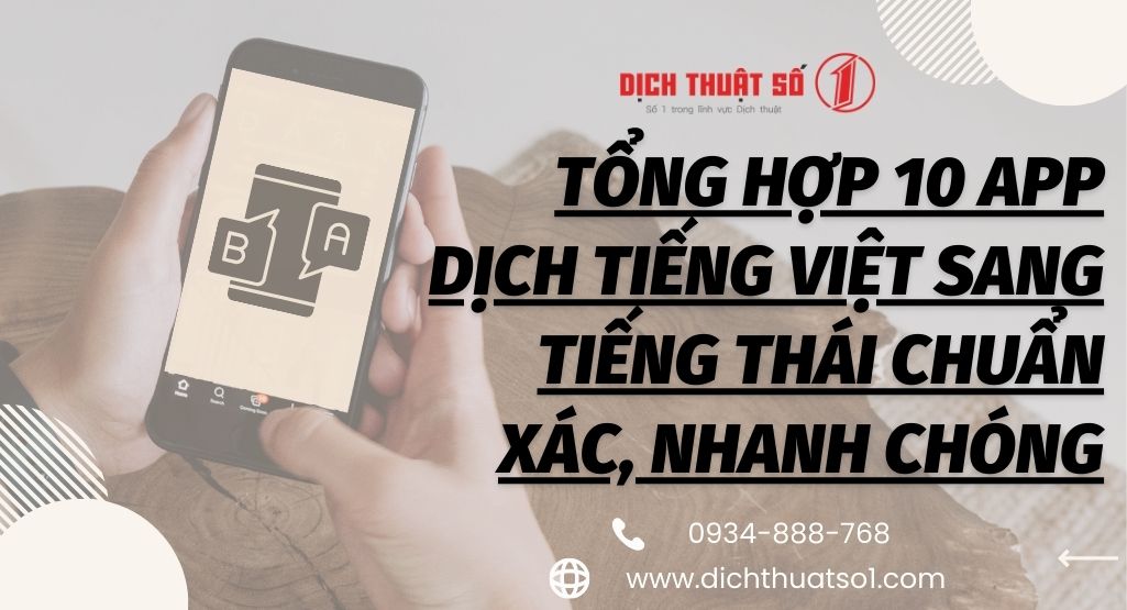 Tổng hợp 10 app dịch tiếng Việt sang tiếng Thái chuẩn xác, nhanh chóng