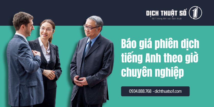 Báo giá phiên dịch tiếng Anh theo giờ chi tiết nhất