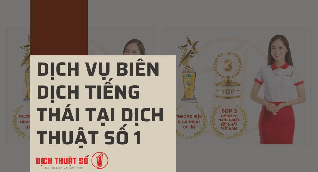 Tại sao dịch vụ biên dịch tiếng Thái tại Dịch Thuật Số 1