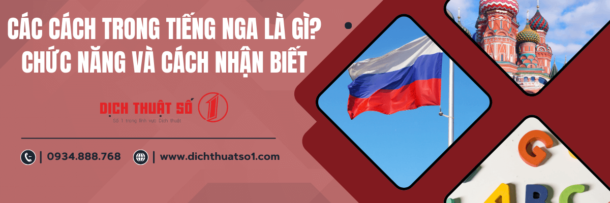 Tổng hợp các cách trong tiếng Nga - Hướng dẫn cách nhận biết và sử dụng