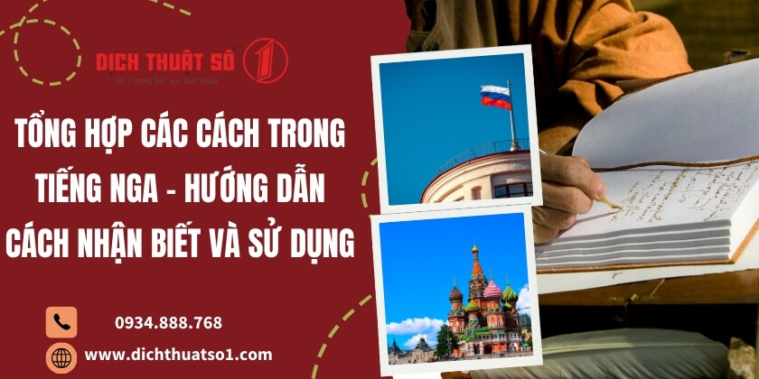 Tổng hợp các cách trong tiếng Nga - Hướng dẫn cách nhận biết và sử dụng