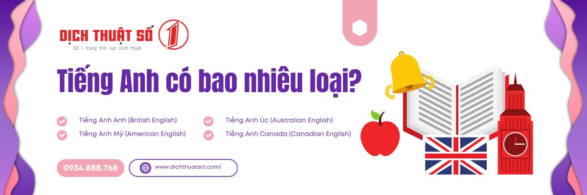 Tiếng Anh có bao nhiêu loại? Hướng dẫn cách phân biệt