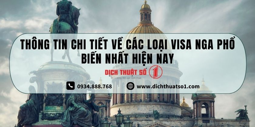 Thông tin chi tiết về các loại visa Nga phổ biến nhất hiện nay