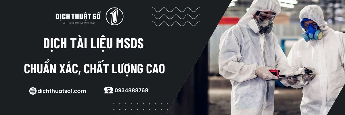 Dịch Thuật Tài Liệu MSDS/SDS Chuẩn Xác, Lấy Nhanh, Giá Rẻ