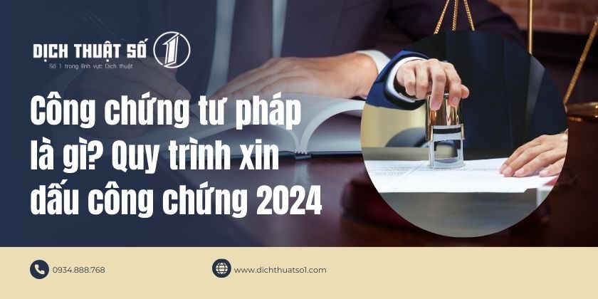 Công chứng tư pháp là gì? Quy trình xin dấu công chứng tư pháp và Chi phí