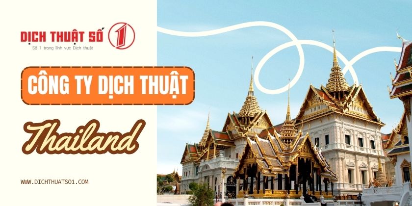 7 công ty dịch thuật tiếng Thái tốt nhất hiện nay