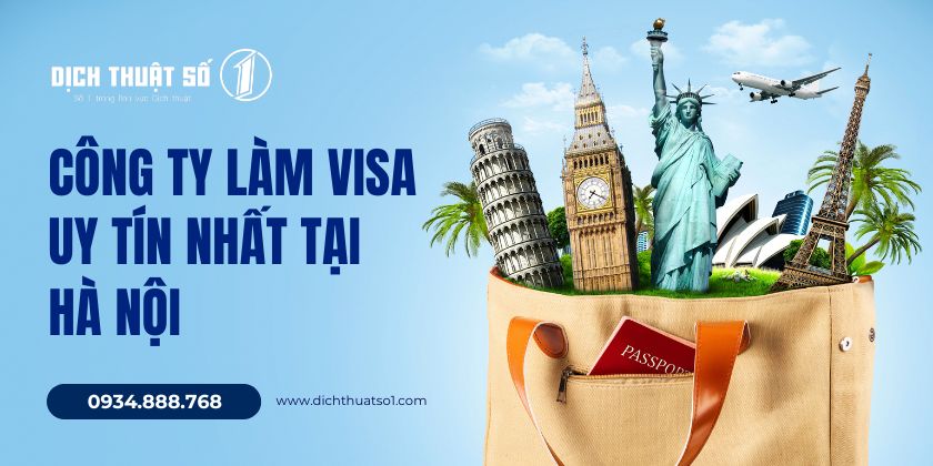 Các công ty làm Visa uy tín, trọn gói tại Hà Nội