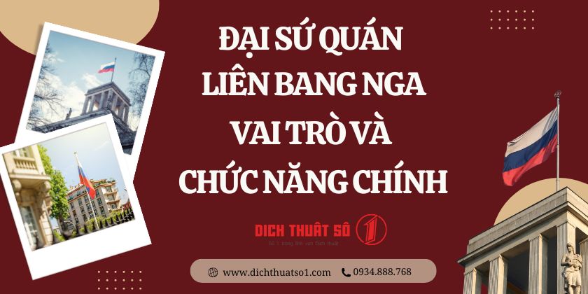 Đại sứ quán Liên Bang Nga: Vai trò và chức năng chính