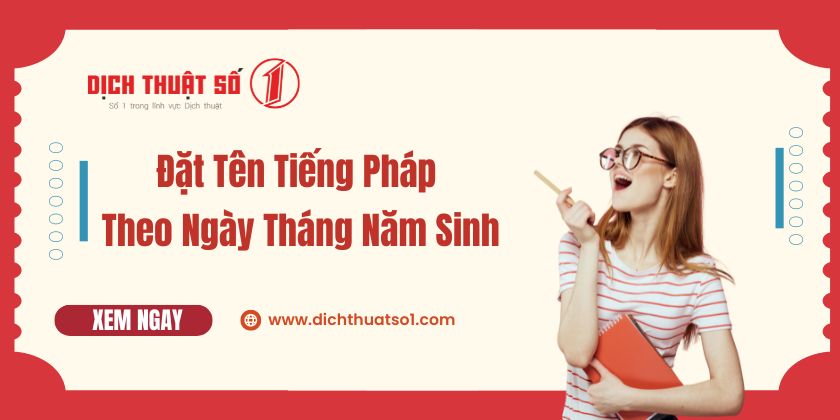 Đặt Tên Tiếng Pháp Theo Ngày Tháng Năm Sinh