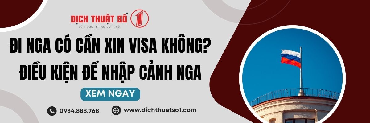 Đi Nga có cần xin visa không? Các điều kiện để nhập cảnh tại Nga