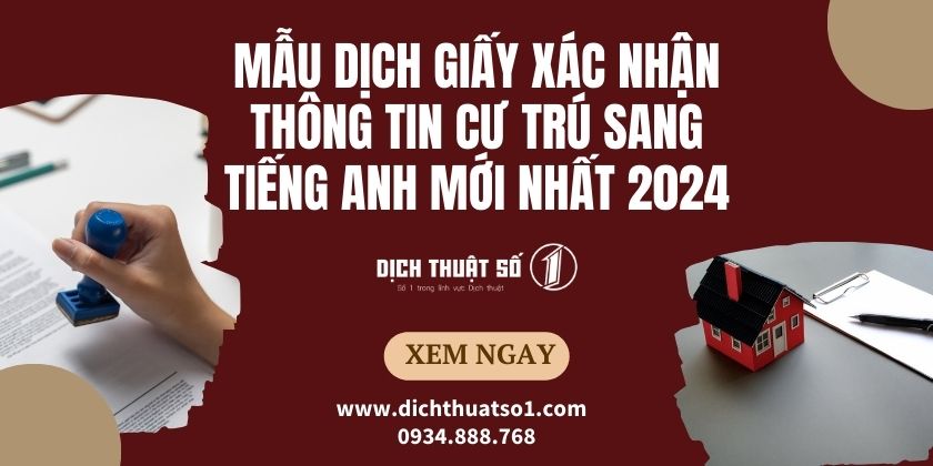 Mẫu dịch giấy xác nhận thông tin cư trú sang tiếng Anh mới nhất 2024