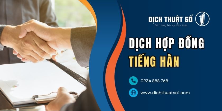 Dịch thuật hợp đồng tiếng Hàn uy tín, chuyên nghiệp, chính xác 100%