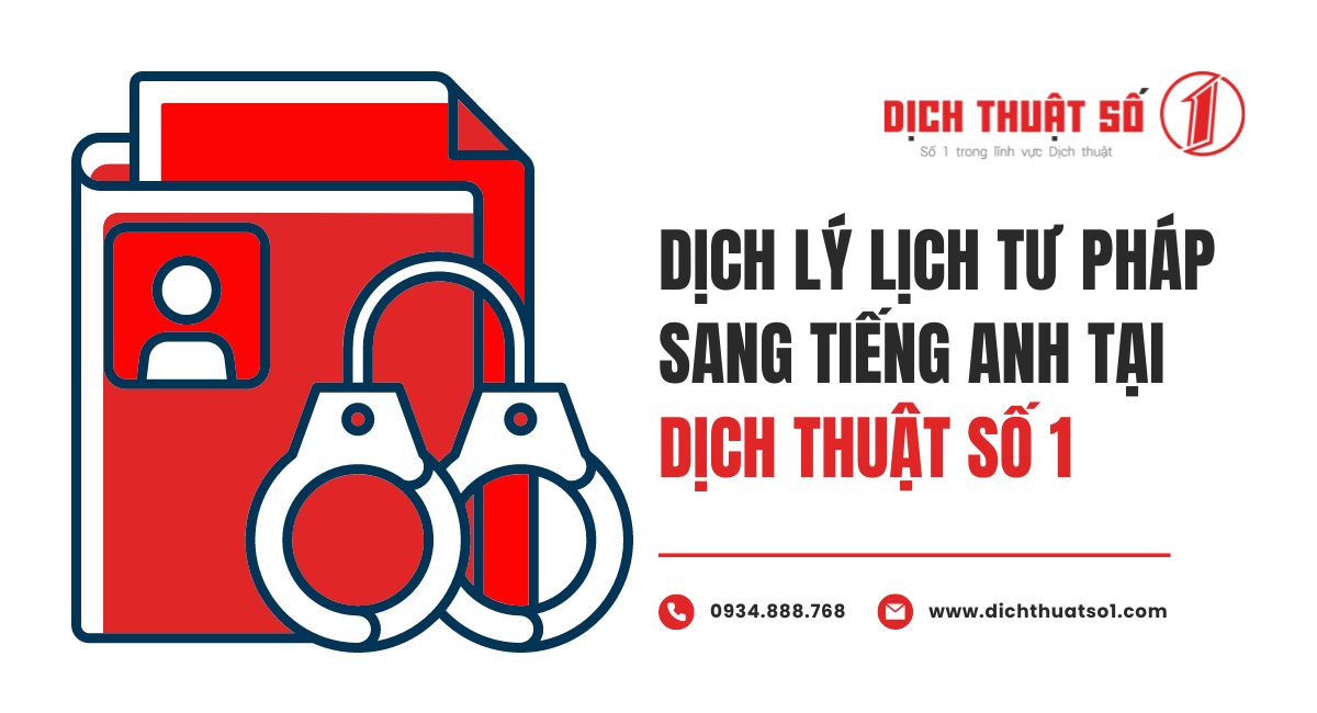 Dịch lý lịch tư pháp sang tiếng Anh tại dịch thuật số 1