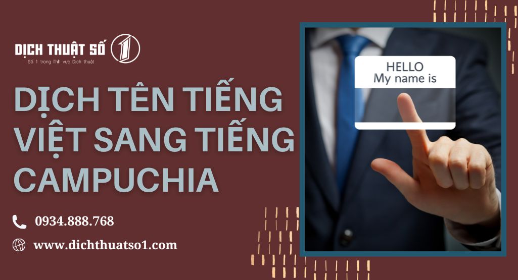 Hướng dẫn cách dịch tên tiếng Việt sang tiếng Campuchia chuẩn xác