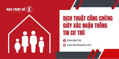 Dịch thuật công chứng giấy xác nhận thông tin cư trú lấy ngay trong 24h