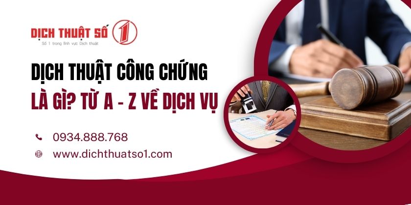 Dịch thuật công chứng là gì? Từ A - Z về dịch vụ dịch thuật công chứng