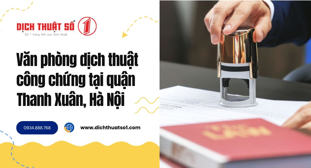 Văn phòng dịch thuật công chứng tại quận Thanh Xuân, Hà Nội