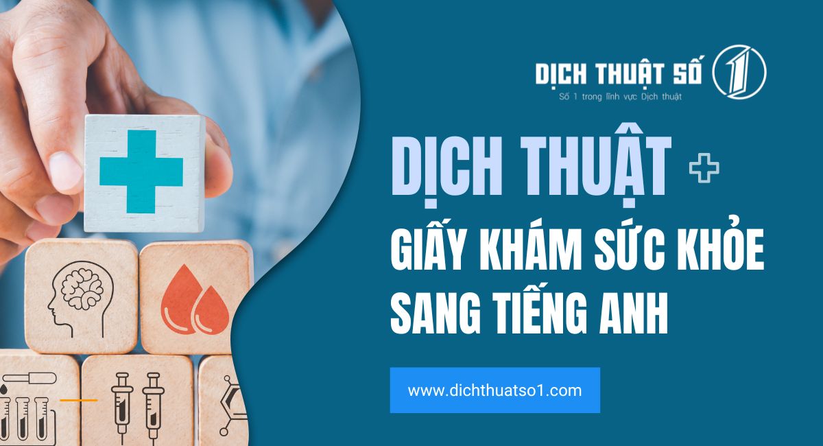 Dịch vụ dịch giấy khám sức khỏe lấy nhanh tại Dịch Thuật Số 1