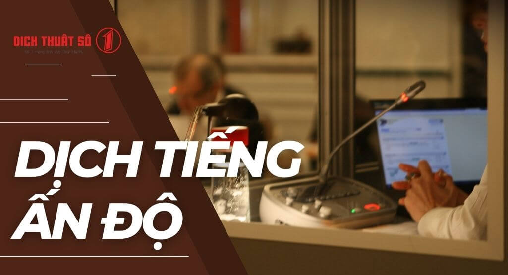 Công ty dịch thuật tiếng Ấn Độ chất lượng cao - Dịch Thuật Số 1