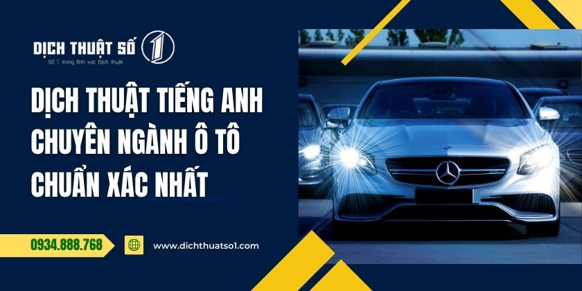 Dịch tiếng Anh chuyên ngành Ô tô