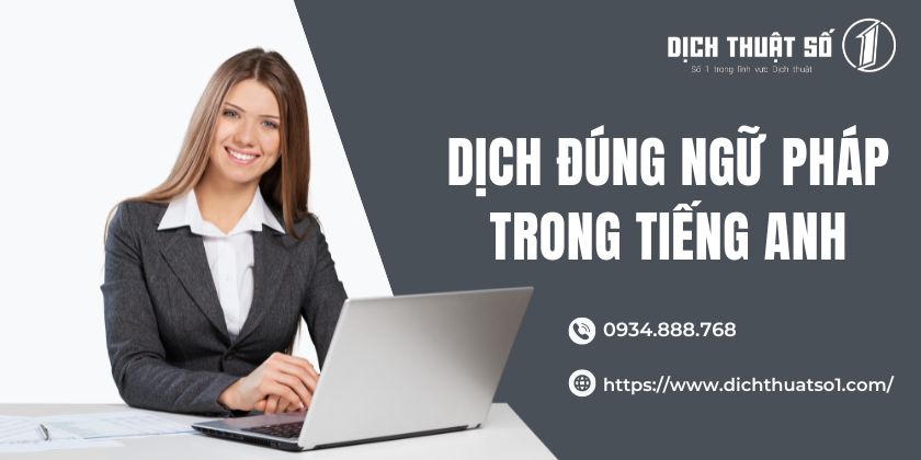 dịch tiếng Anh đúng ngữ pháp