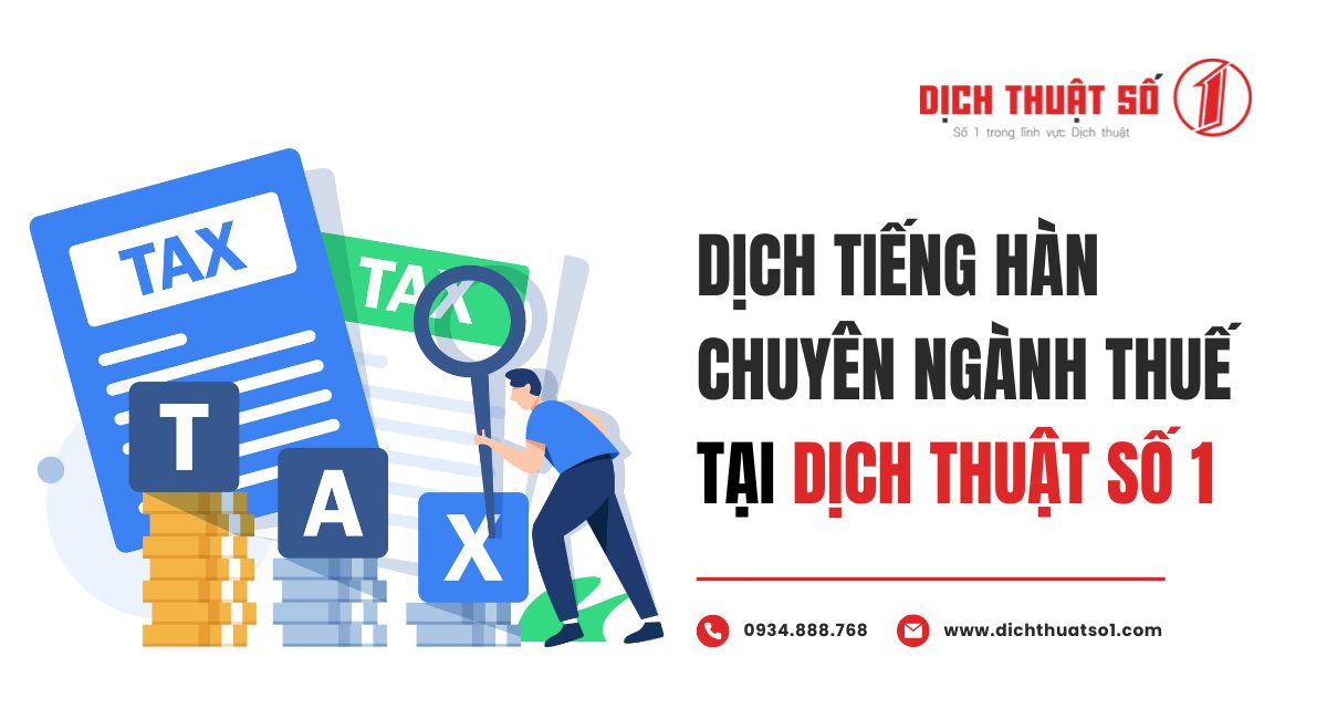 Dịch thuật tài liệu tiếng Hàn chuyên ngành Thuế chuyên nghiệp tại dịch thuật số 1