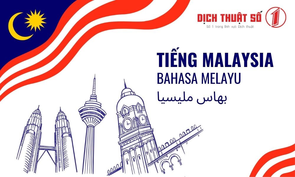 tổng quan về ngôn ngữ mã lai và nhu cầu dịch thuật tiếng Malaysia