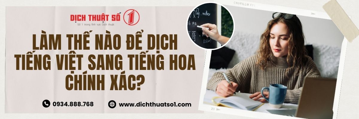 Hướng dẫn dịch tiếng Việt sang tiếng Hoa chính xác, nhanh chóng