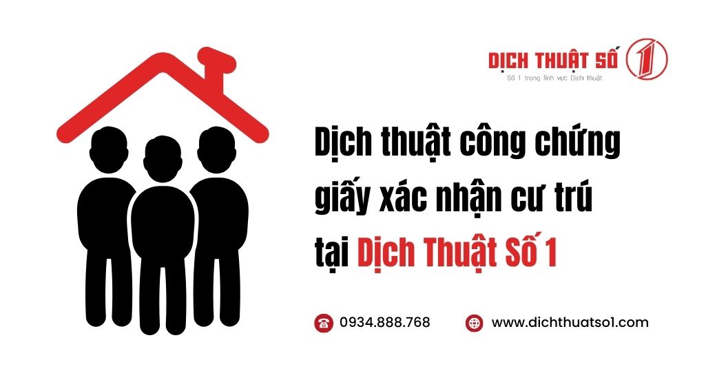 Dịch vụ dịch thuật công chứng giấy xác nhận thông tin cư trú tại Dịch Thuật Số 1