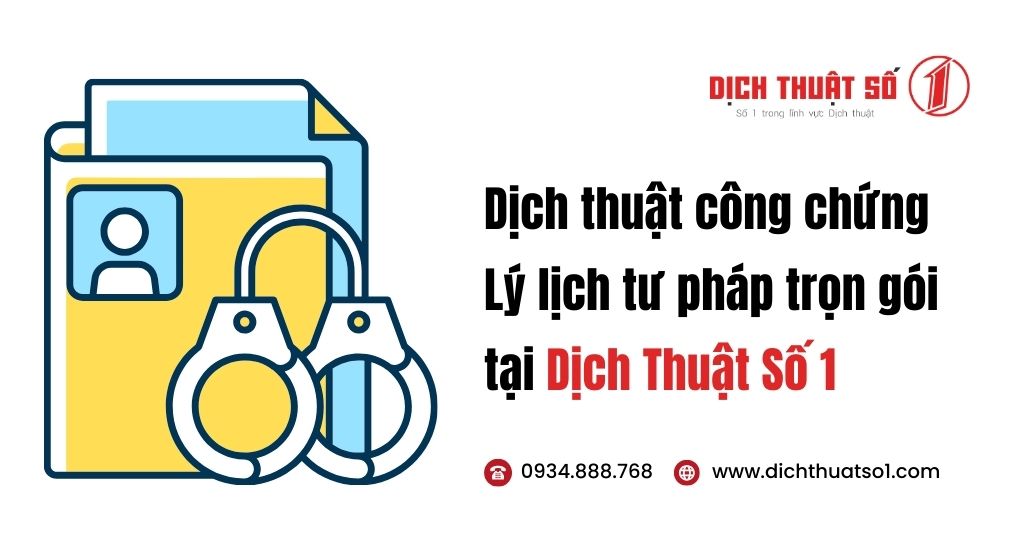 Dịch vụ dịch thuật công chứng lý lịch tư pháp tại Dịch Thuật Số 1