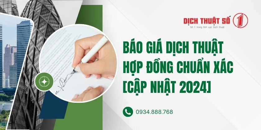 Báo giá dịch thuật hợp đồng chuẩn xác nhất 2024