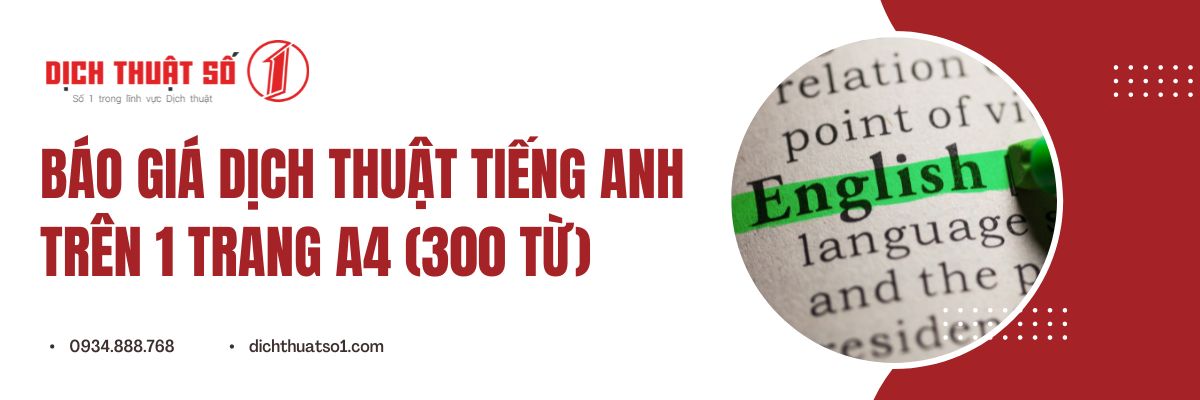 Báo giá dịch thuật tiếng Anh trên 1 trang A4 (300 từ)