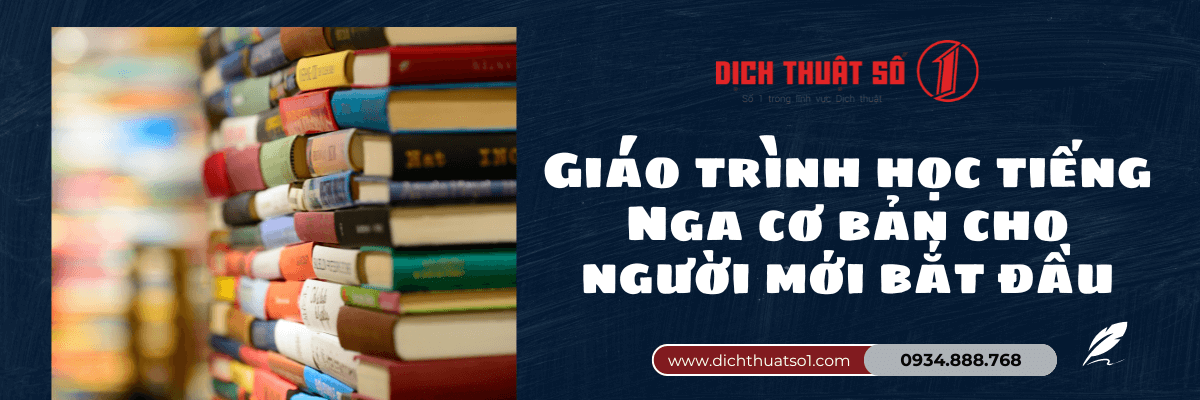 Tổng hợp giáo trình tiếng Nga cơ bản cho người mới bắt đầu phổ biến