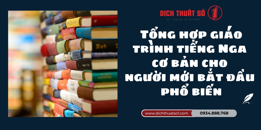 Tổng hợp giáo trình tiếng Nga cơ bản cho người mới bắt đầu phổ biến