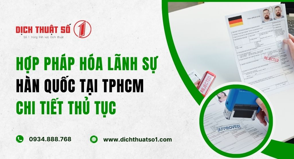 Chi tiết thủ tục Hợp pháp hóa lãnh sự Hàn Quốc tại TpHCM