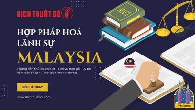 Thủ Tục và Dịch Vụ Chứng Nhận / Hợp Pháp Hóa Lãnh Sự Malaysia