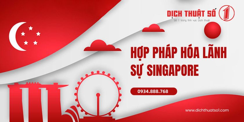 Hợp pháp hóa lãnh sự Singapore