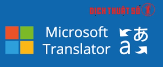 microsoft translator: ứng dụng dịch thuật phổ biến