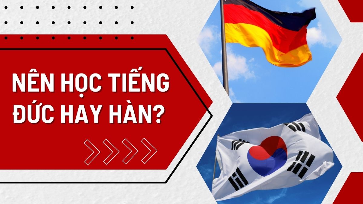 Nên học tiếng Đức hay tiếng Hàn?