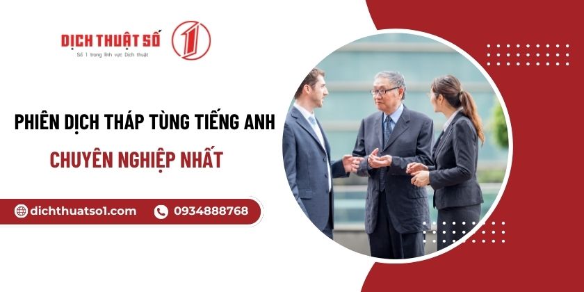 Phiên Dịch Tiếng Anh Tháp Tùng