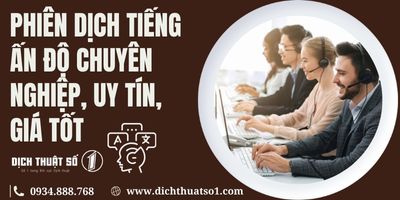 Dịch vụ phiên dịch tiếng Ấn Độ chất lượng, nhanh chóng, giá cạnh tranh