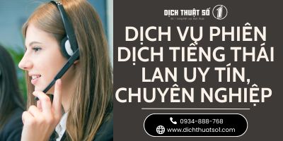 Phiên dịch tiếng Thái Lan chuyên nghiệp, nhanh chóng và chuẩn xác 100%