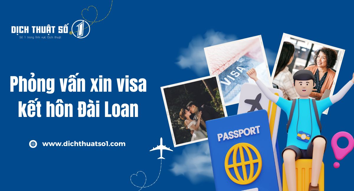 phỏng vấn xin visa kết hôn đài loan