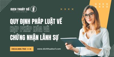 Quy định pháp luật về hợp pháp hóa/chứng nhận lãnh sự