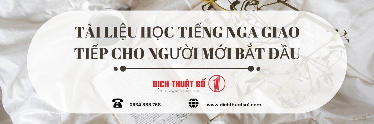 Tài liệu học tiếng nga giao tiếp cho người mới bắt đầu chi tiết nhất