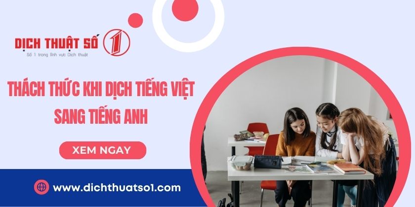  Thách Thức Khi Dịch Tiếng Việt Sang Tiếng Anh 