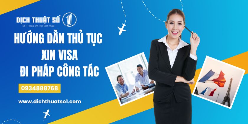 Thủ Tục Xin Visa Đi Pháp Công Tác