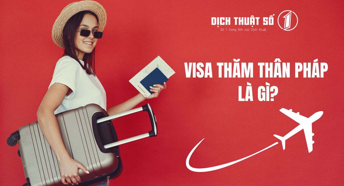 thủ tục xin visa đi pháp thăm thân