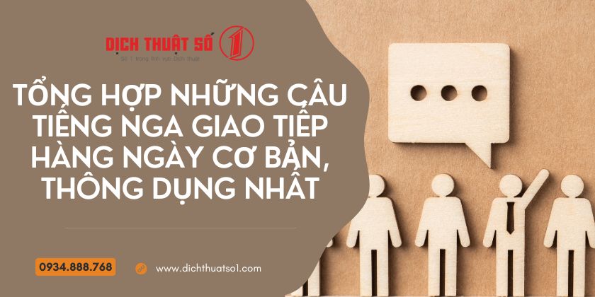 Những câu tiếng nga giao tiếp hàng ngày cơ bản, thông dụng nhất