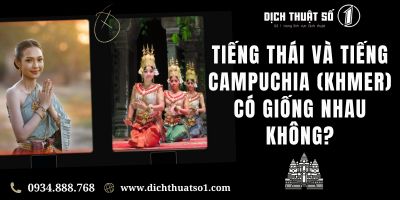 Tiếng Thái và tiếng Campuchia có giống nhau không? So sánh & phân tích